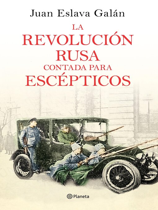 Title details for La Revolución rusa contada para escépticos by Juan Eslava Galán - Available